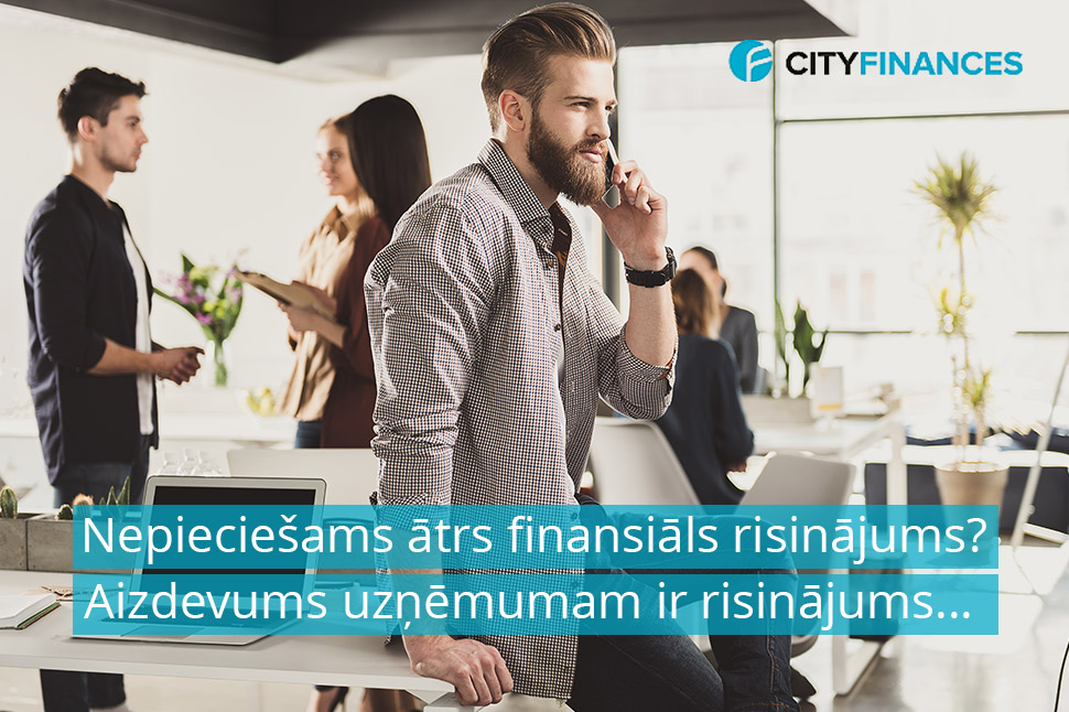 Nepieciešams ātrs finansiāls risinājums? Aizdevums uzņēmumam no 10'000€ līdz 300'000€ ar 0.5% likmi dienas laikā ir risinājums, lai Tu uzlabotu sava biznesa finansiālo situāciju. | cityfinances.lv