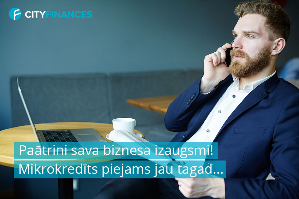 Mikrokredīts uzņēmumam ar 0.5% no 10'000€ līdz 300'000€ dienas laikā, lai nodrošinātu Tava biznesa straujāku izaugsmi. | cityfinances.lv