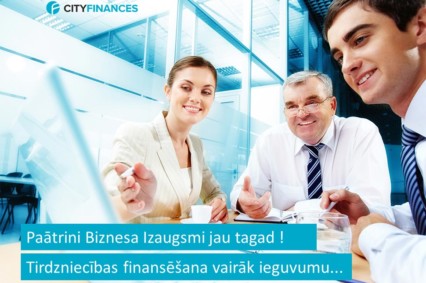Tirdzniecības finansēšana ar 0.5% no 10'000€ līdz 300'000€ dienas laikā ir veids, kas nodrošina stabilu naudas plūsmu. | cityfinances.lv